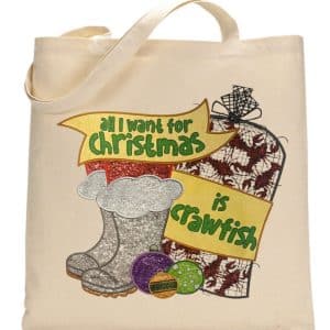All I want for Christmas is Crawfish Tote