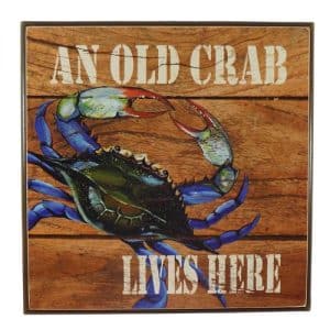 An Old Crab Lives Here Wooden Sign